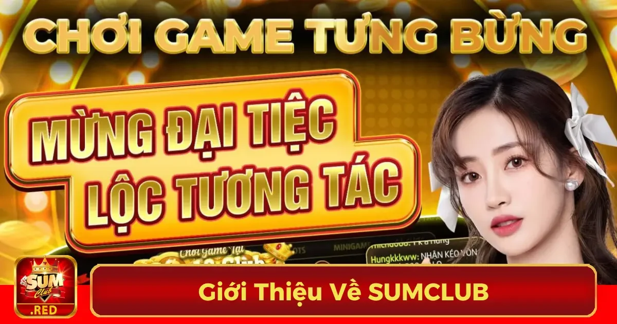 Trải nghiệm độc quyền tại SUMCLUB dành cho người chơi