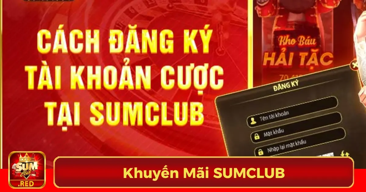 Cách tham gia và nhận khuyến mãi SUMCLUB dễ dàng