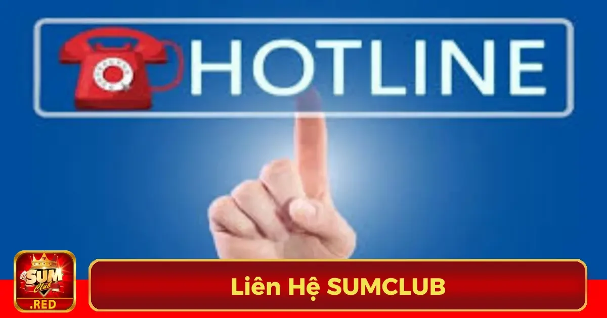 Hướng dẫn liên hệ SUMCLUB qua hotline và email