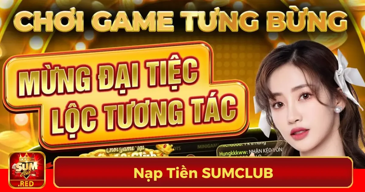 Những ưu đãi hấp dẫn khi nạp tiền tại SUMCLUB