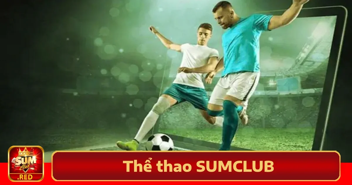 Các loại hình cá cược tại Thể thao Sumclub